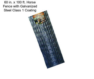 60 in. x 100 ft. Horse Fence with Galvanized Steel Class 1 Coating