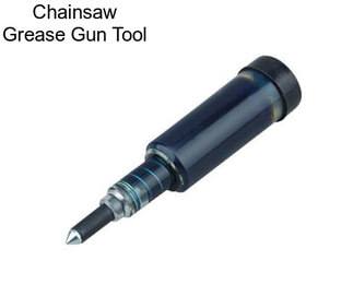 Chainsaw Grease Gun Tool