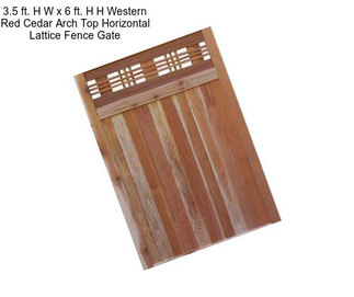 3.5 ft. H W x 6 ft. H H Western Red Cedar Arch Top Horizontal Lattice Fence Gate