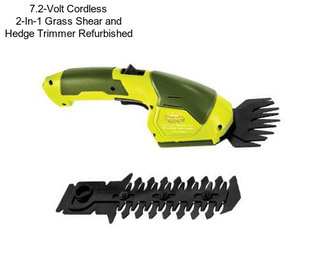 7.2-Volt Cordless 2-In-1 Grass Shear and Hedge Trimmer Refurbished