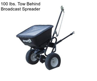 100 lbs. Tow Behind Broadcast Spreader