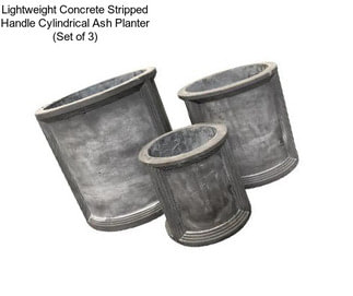 Lightweight Concrete Stripped Handle Cylindrical Ash Planter (Set of 3)