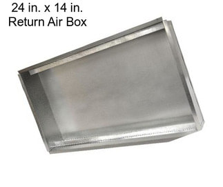 24 in. x 14 in. Return Air Box