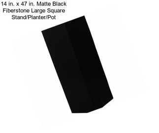 14 in. x 47 in. Matte Black Fiberstone Large Square Stand/Planter/Pot