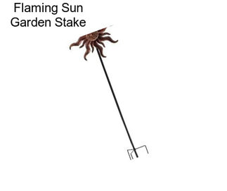 Flaming Sun Garden Stake