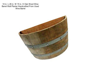 14 in. L 26 in. W 15 in. H Oak Wood Wine Barrel Wall Planter Handcrafted From Used Wine Barrel