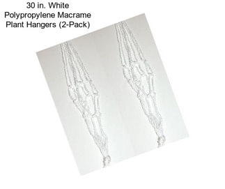 30 in. White Polypropylene Macrame Plant Hangers (2-Pack)