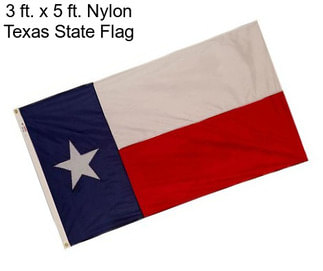 3 ft. x 5 ft. Nylon Texas State Flag