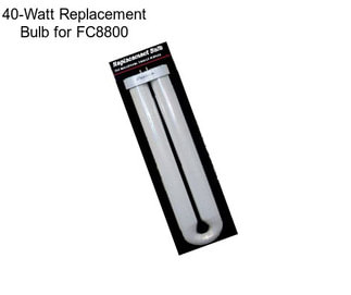 40-Watt Replacement Bulb for FC8800