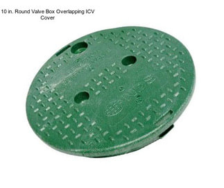 10 in. Round Valve Box Overlapping ICV Cover