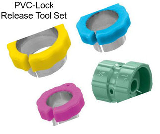 PVC-Lock Release Tool Set