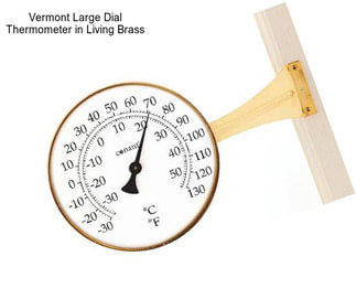 Vermont Large Dial Thermometer in Living Brass