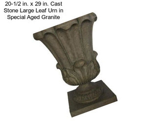 20-1/2 in. x 29 in. Cast Stone Large Leaf Urn in Special Aged Granite