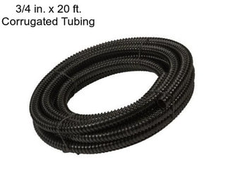 3/4 in. x 20 ft. Corrugated Tubing