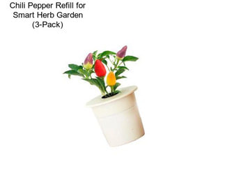 Chili Pepper Refill for Smart Herb Garden (3-Pack)