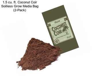1.5 cu. ft. Coconut Coir Soilless Grow Media Bag (2-Pack)