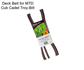 Deck Belt for MTD Cub Cadet Troy-Bilt