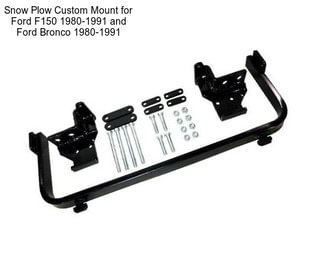 Snow Plow Custom Mount for Ford F150 1980-1991 and Ford Bronco 1980-1991