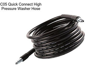 C05 Quick Connect High Pressure Washer Hose
