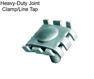 Heavy-Duty Joint Clamp/Line Tap