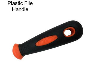 Plastic File Handle