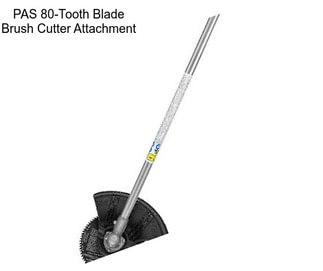 PAS 80-Tooth Blade Brush Cutter Attachment
