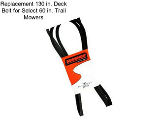 Replacement 130 in. Deck Belt for Select 60 in. Trail Mowers