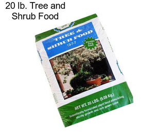 20 lb. Tree and Shrub Food