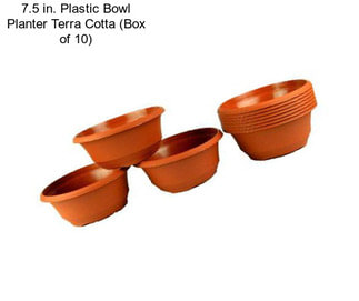 7.5 in. Plastic Bowl Planter Terra Cotta (Box of 10)