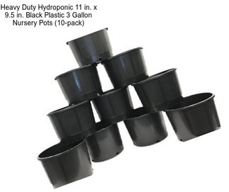 Heavy Duty Hydroponic 11 in. x 9.5 in. Black Plastic 3 Gallon Nursery Pots (10-pack)