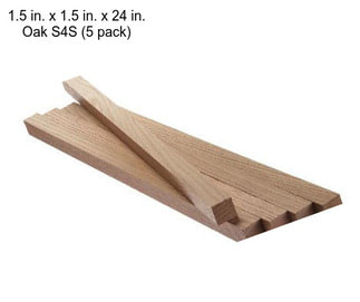 1.5 in. x 1.5 in. x 24 in. Oak S4S (5 pack)