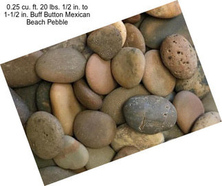 0.25 cu. ft. 20 lbs. 1/2 in. to 1-1/2 in. Buff Button Mexican Beach Pebble