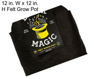 12 in. W x 12 in. H Felt Grow Pot