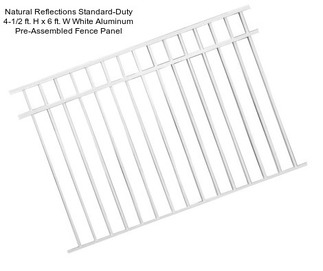 Natural Reflections Standard-Duty 4-1/2 ft. H x 6 ft. W White Aluminum Pre-Assembled Fence Panel