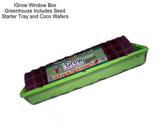 IGrow Window Box Greenhouse Includes Seed Starter Tray and Coco Wafers