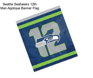 Seattle Seahawks 12th Man Applique Banner Flag