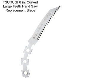 TSURUGI 8 in. Curved Large Teeth Hand Saw Replacement Blade