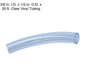 3/8 in. I.D. x 1/2 in. O.D. x 20 ft. Clear Vinyl Tubing