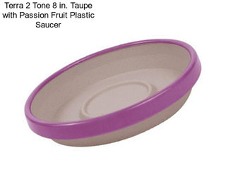 Terra 2 Tone 8 in. Taupe with Passion Fruit Plastic Saucer