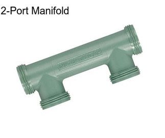 2-Port Manifold