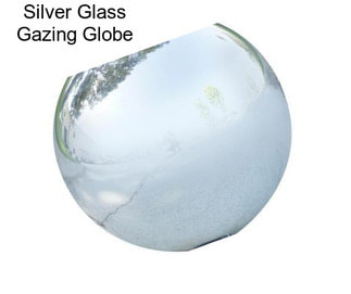 Silver Glass Gazing Globe