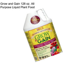 Grow and Gain 128 oz. All Purpose Liquid Plant Food