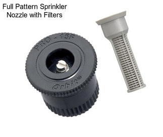 Full Pattern Sprinkler Nozzle with Filters