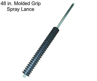 48 in. Molded Grip Spray Lance