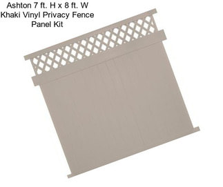 Ashton 7 ft. H x 8 ft. W Khaki Vinyl Privacy Fence Panel Kit