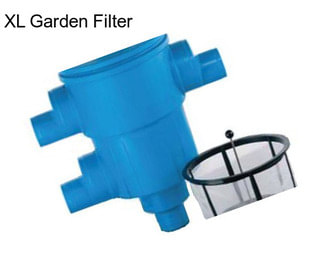 XL Garden Filter