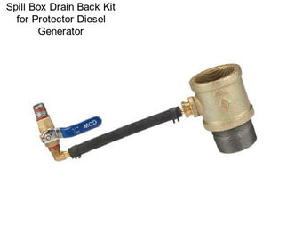 Spill Box Drain Back Kit for Protector Diesel Generator