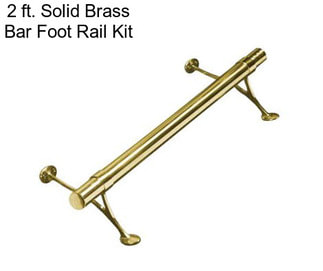 2 ft. Solid Brass Bar Foot Rail Kit