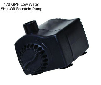 170 GPH Low Water Shut-Off Fountain Pump