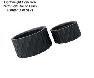 Lightweight Concrete Retro Low Round Black Planter (Set of 2)